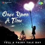 Once Upon A Time - Tell A Fairy Tale Day - Gauri Bapat Song Download