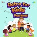 Retro For Kids - Remixes - Gauri Bapat Song Download
